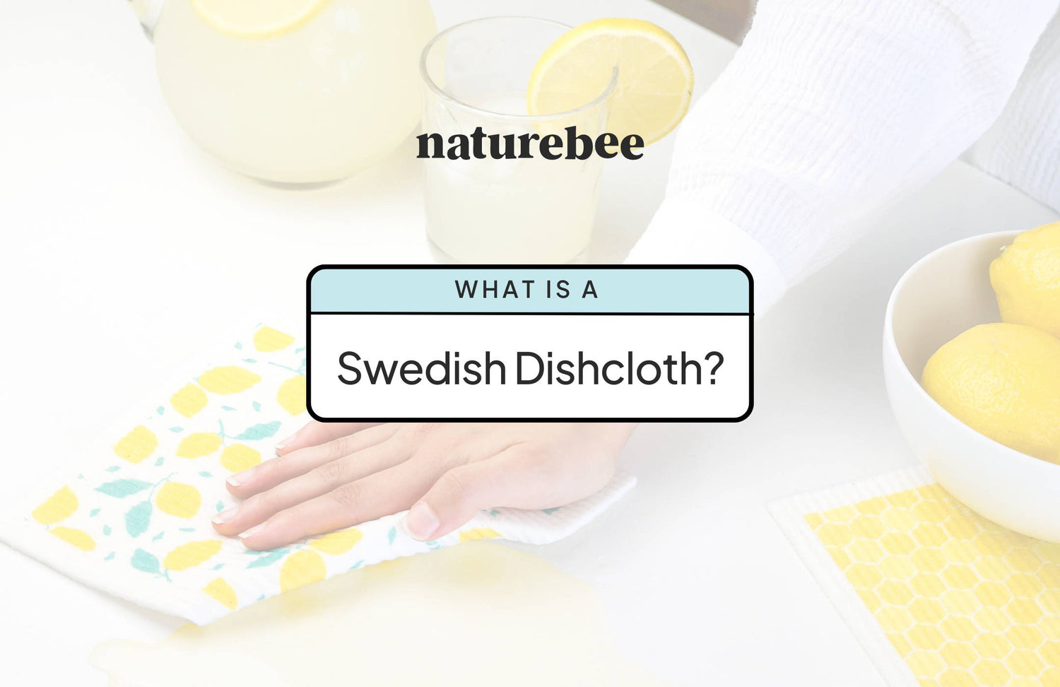 What is a Swedish Dishcloth? - NATURE BEE