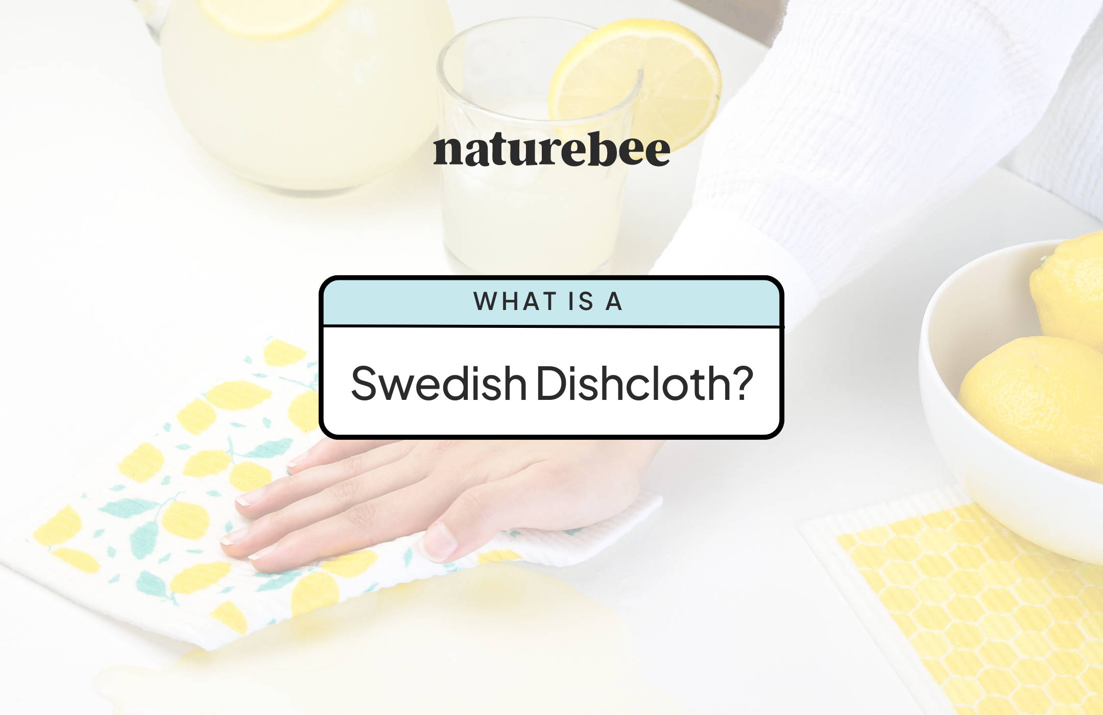 What is a Swedish Dishcloth? - NATURE BEE