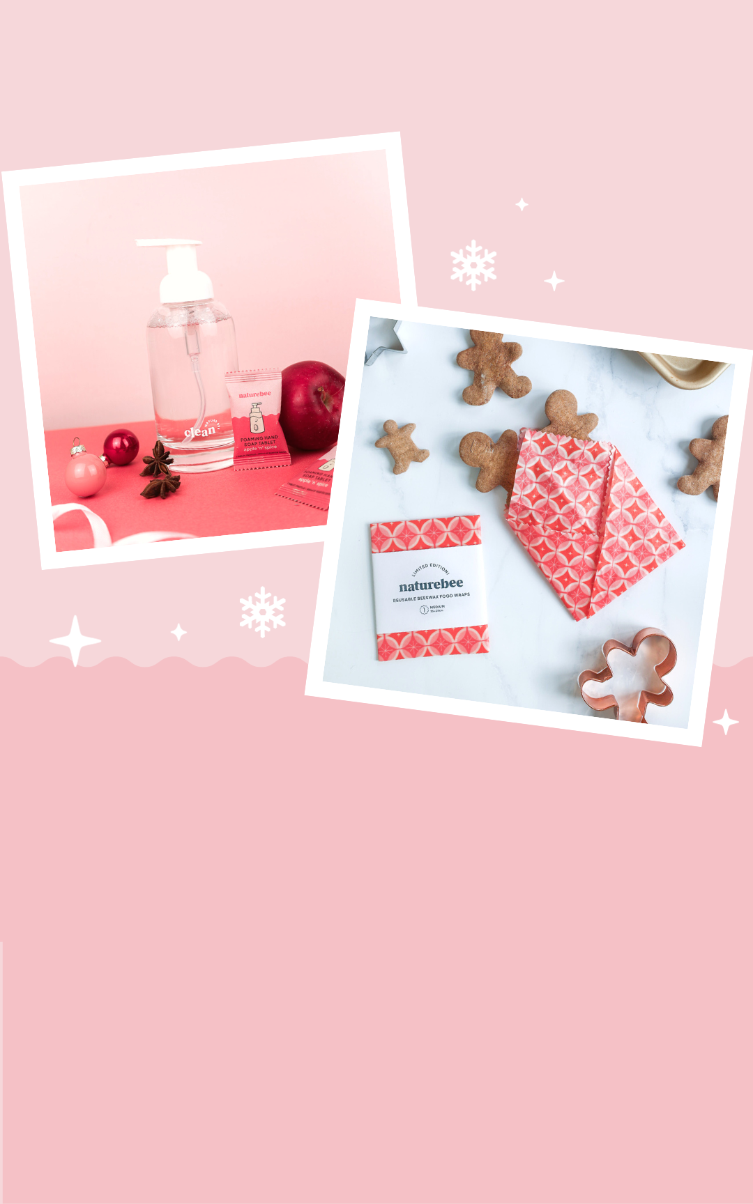 pink Christmas background with squiggly design. There are two polaroid images on the background surrounded by white snowflakes and sparkles. One image shows holiday scented foaming hand soap tablets that dissolve in water to make hand soap, along with a glass soap dispenser. the items are surrounded by Christmas bobbles and ribbon. The other image shows a holiday pattern beeswax food wrap wrapping up ginger bread cookies.